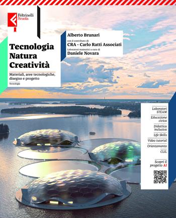 Tecnologia, natura, creatività. Vol. unico. Materiali e Aree Tecnologiche. Per la Scuola media. - Alberto Brunari, Carlo Ratti - Libro Feltrinelli 2025 | Libraccio.it