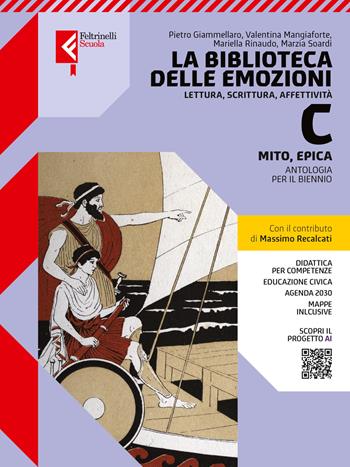 La biblioteca delle emozioni. Per le Scuole superiori. Vol. C: Epica - Ferdinando Cozzi, Luciana Virno, Massimo Recalcati - Libro Feltrinelli 2025 | Libraccio.it
