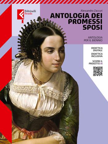 La biblioteca delle emozioni. Antologia dei Promessi Sposi. Per le Scuole superiori. - Alessandro Zaccuri - Libro Feltrinelli 2025 | Libraccio.it