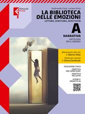 La biblioteca delle emozioni. Con Quaderno WRW, A scuola di scrittura. Per le Scuole superiori. Con e-book. Con espansione online. Vol. A: Narrativa