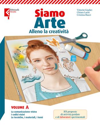 Siamo arte. Con L'arte e le emozioni. Per la Scuola media. Vol. A-B1-B2: Alleno la creatività-Alleno lo sguardo artistico - Vittorio Giudici, Chiara Lachi, Cristina Bucci - Libro Feltrinelli 2026 | Libraccio.it