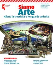 Siamo arte. Con L'arte e le emozioni. Per la Scuola media. Con e-book. Con espansione online