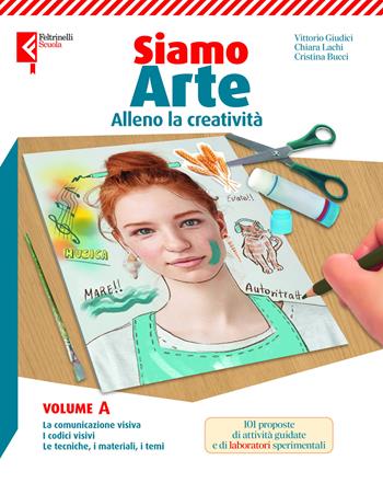 Siamo arte. Per la Scuola media. Vol. A: Alleno la creatività - Vittorio Giudici, Chiara Lachi, Cristina Bucci - Libro Feltrinelli 2026 | Libraccio.it
