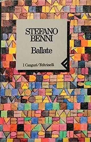 Ballate - Stefano Benni - Libro Feltrinelli 1991, I canguri | Libraccio.it