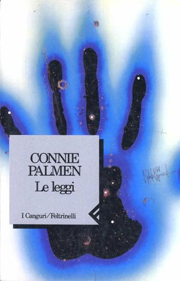 Le leggi - Connie Palmen - Libro Feltrinelli 1993, I canguri | Libraccio.it