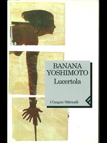 Lucertola - Banana Yoshimoto - Libro Feltrinelli 1995, I canguri | Libraccio.it