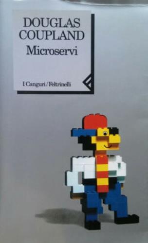 Microservi - Douglas Coupland - Libro Feltrinelli 1996, I canguri | Libraccio.it