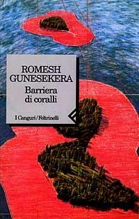 Barriera di coralli - Romesh Gunesekera - Libro Feltrinelli 1997, I canguri | Libraccio.it