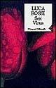 Sex virus - Luca Rossi - Libro Feltrinelli 1999, I canguri | Libraccio.it