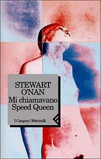 Mi chiamavano Speed Queen - Stewart O'Nan - Libro Feltrinelli 1999, I canguri | Libraccio.it