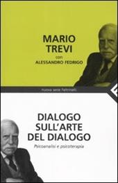 Dialogo sull'arte del dialogo. Psicoanalisi e psicoterapia