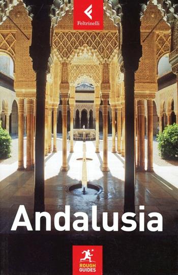 Andalusia - Geoff Garvey, Mark Ellingham - Libro Feltrinelli 2012, Rough Guides | Libraccio.it