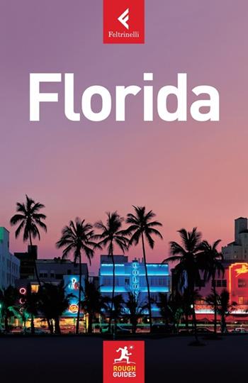 Florida - Rebecca Strauss, Sarah Hull, Stephen Keeling - Libro Feltrinelli 2013, Rough Guides | Libraccio.it