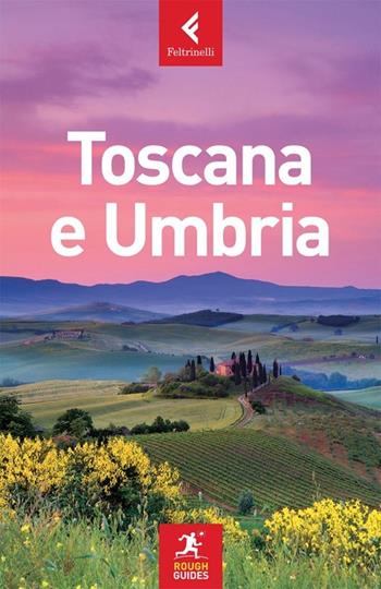 Toscana e Umbria - Tim Jepson, Jonathan Buckley, Mark Ellingham - Libro Feltrinelli 2013, Rough Guides | Libraccio.it