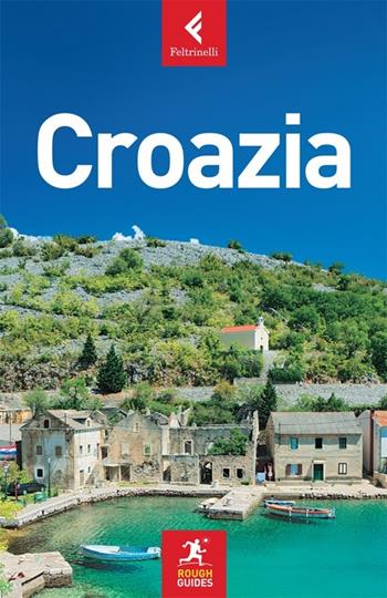 Croazia - Jonathan Bousfield - Libro Feltrinelli 2014, Rough Guides | Libraccio.it