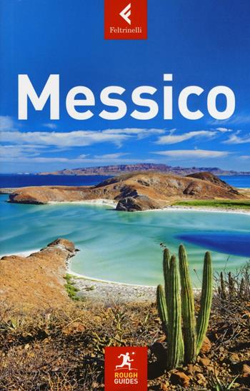 Messico - Alasdair Baverstock, Sarah Hull, Stephen Keeling - Libro Feltrinelli 2017, Rough Guides | Libraccio.it