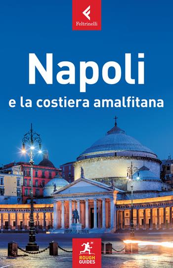 Napoli e la Costiera Amalfitana - Martin Dunford, Natasha Foges - Libro Feltrinelli 2015, Rough Guides | Libraccio.it