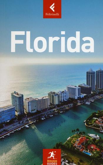 Florida - Rebecca Strauss, Sarah Hull, Stephen Keeling - Libro Feltrinelli 2016, Rough Guides | Libraccio.it