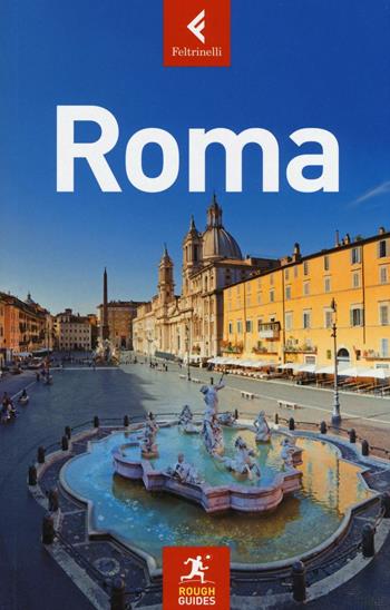 Roma - Natasha Foges, Agnes Crawford - Libro Feltrinelli 2016, Rough Guides | Libraccio.it