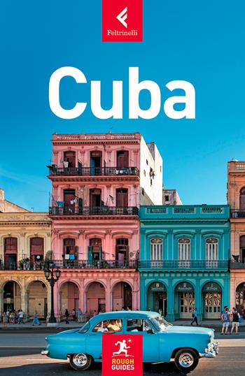 Cuba - Fiona McAuslan, Matt Norman, Claire Boobyer - Libro Feltrinelli 2017, Rough Guides | Libraccio.it
