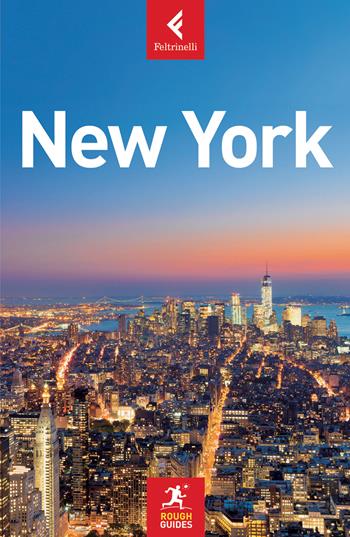 New York - Sarah Hull, Stephen Keeling, Andrew Rosenberg - Libro Feltrinelli 2018, Rough Guides | Libraccio.it