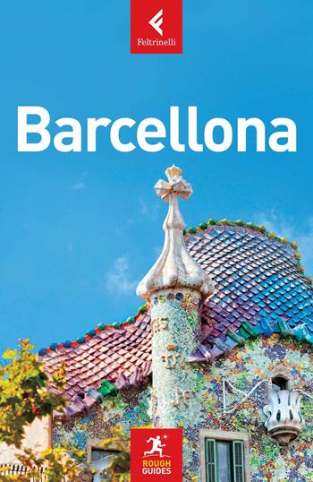 Barcellona - AnneLise Sorensen, Steve Tallantyre, Greg Ward - Libro Feltrinelli 2018, Rough Guides | Libraccio.it