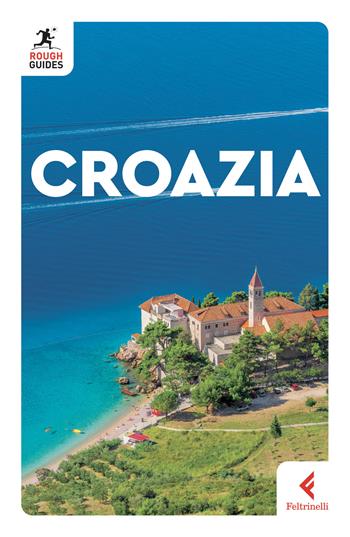 Croazia - Jonathan Bousfield - Libro Feltrinelli 2023, Rough Guides | Libraccio.it