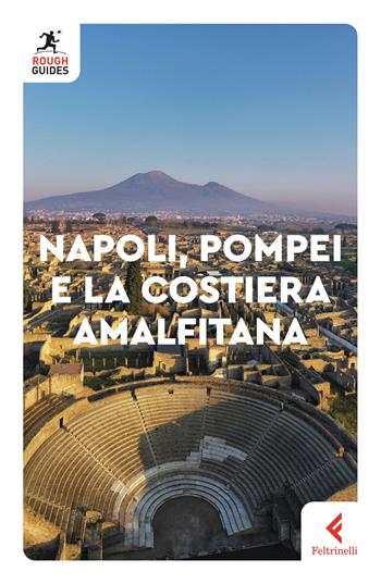 Napoli, Pompei e la costiera amalfitana - Ros Belford, Martin Dunford - Libro Feltrinelli 2023, Rough Guides | Libraccio.it