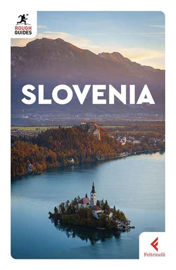 Slovenia - Norm Longley - Libro Feltrinelli 2024, Rough Guides | Libraccio.it