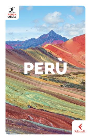 Perù - Matthew Nelson, Allan Kelin, Chris Wallace - Libro Feltrinelli 2024, Rough Guides | Libraccio.it