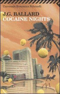 Cocaine nights - James G. Ballard - Libro Feltrinelli 2008, Universale economica | Libraccio.it