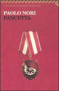 Pancetta - Paolo Nori - Libro Feltrinelli 2008, Universale economica | Libraccio.it