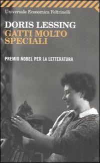 Gatti molto speciali - Doris Lessing - Libro Feltrinelli 2008, Universale economica | Libraccio.it
