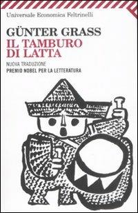 Il tamburo di latta - Günter Grass - Libro Feltrinelli 2009, Universale economica | Libraccio.it