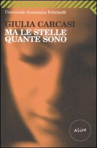 Ma le stelle quante sono - Giulia Carcasi - Libro Feltrinelli 2009, Universale economica | Libraccio.it