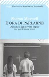 È ora di parlarne. Quel che i figli devono sapere dai genitori sul sesso