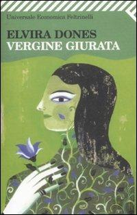 Vergine giurata - Elvira Dones - Libro Feltrinelli 2009, Universale economica | Libraccio.it