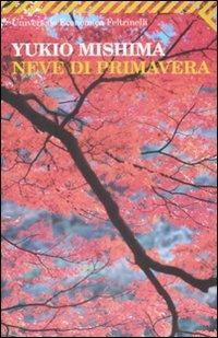 Neve di primavera - Yukio Mishima - Libro Feltrinelli 2009, Universale economica | Libraccio.it
