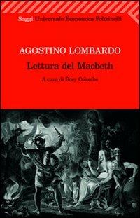 Lettura del Macbeth - Agostino Lombardo - Libro Feltrinelli 2009, Universale economica. Saggi | Libraccio.it