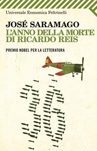 L' anno della morte di Ricardo Reis - José Saramago - Libro Feltrinelli 2009, Universale economica | Libraccio.it