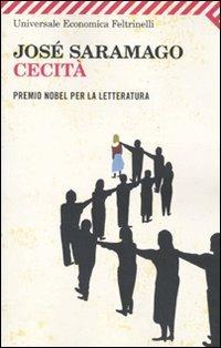 Cecità - José Saramago - Libro Feltrinelli 2010, Universale economica | Libraccio.it