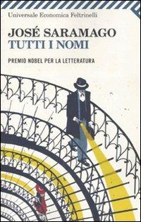 Tutti i nomi - José Saramago - Libro Feltrinelli 2010, Universale economica | Libraccio.it