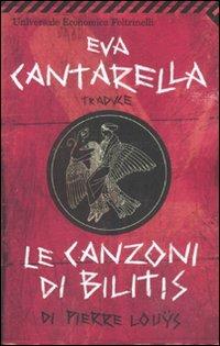 Le canzoni di Bilitis - Pierre Louÿs - Libro Feltrinelli 2010, Universale economica | Libraccio.it