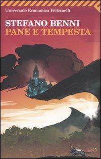 Pane e tempesta - Stefano Benni - Libro Feltrinelli 2010, Universale economica | Libraccio.it