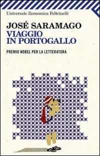 Viaggio in Portogallo - José Saramago - Libro Feltrinelli 2010, Universale economica | Libraccio.it