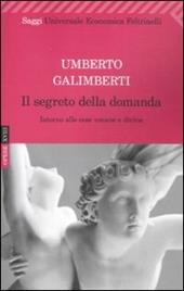 Il segreto della domanda. Intorno alle cose umane e divine