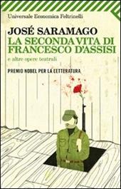 La seconda vita di Francesco d'Assisi e altre opere teatrali