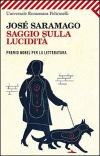 Saggio sulla lucidità - José Saramago - Libro Feltrinelli 2011, Universale economica | Libraccio.it