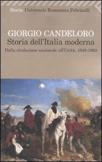 Storia dell'Italia moderna 9-1860). Vol. 4: Dalla Rivoluzione nazionale all'unità. 1849-1860. - Giorgio Candeloro - Libro Feltrinelli 2011, Universale economica. Storia | Libraccio.it