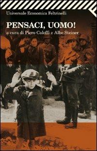 Pensaci, uomo!  - Libro Feltrinelli 2011, Universale economica | Libraccio.it